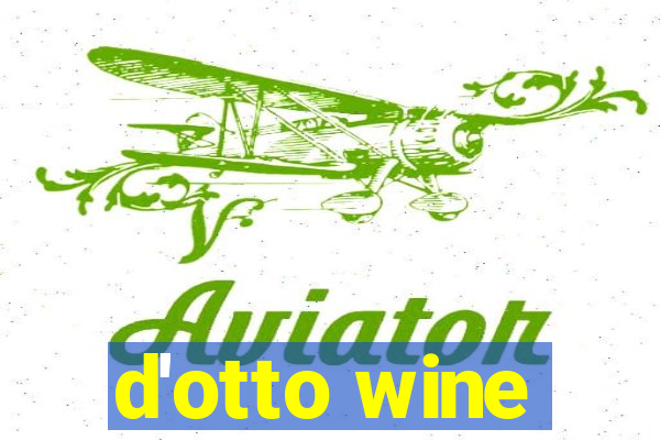 d'otto wine