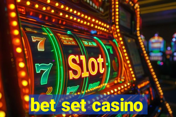 bet set casino