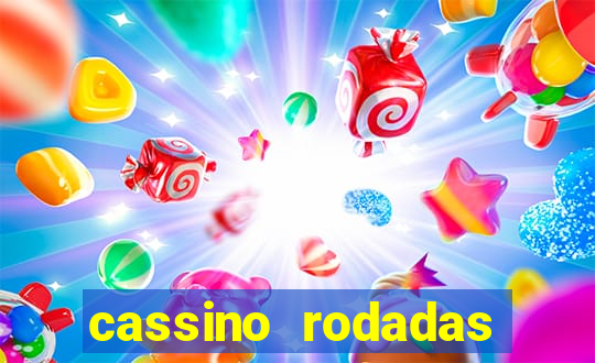 cassino rodadas grátis no cadastro