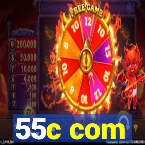 55c com