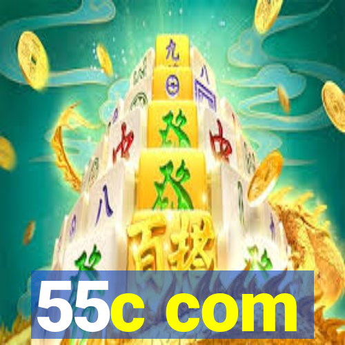 55c com