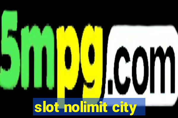 slot nolimit city