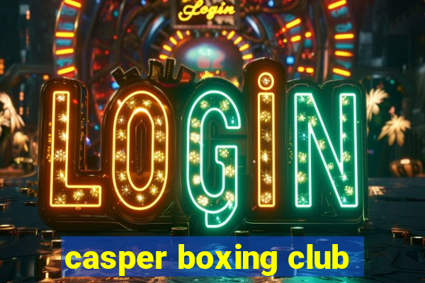 casper boxing club