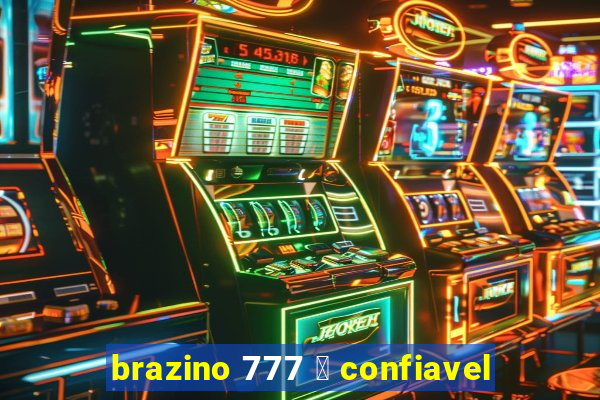 brazino 777 茅 confiavel