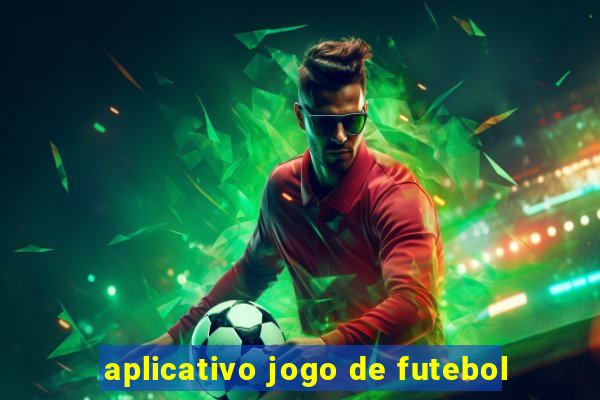 aplicativo jogo de futebol