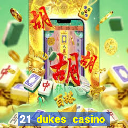 21 dukes casino instant play