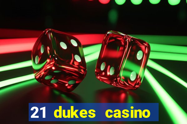 21 dukes casino instant play