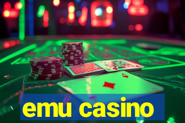 emu casino