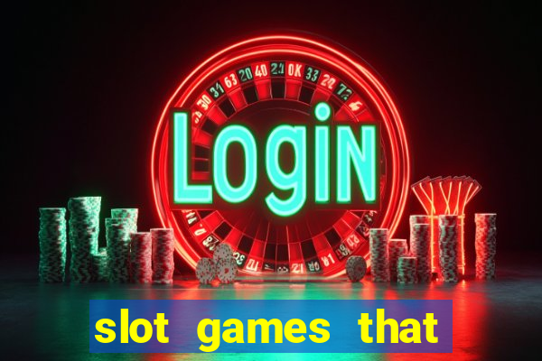 slot games that pay real money