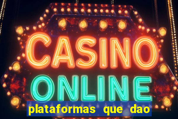 plataformas que dao bonus sem deposito