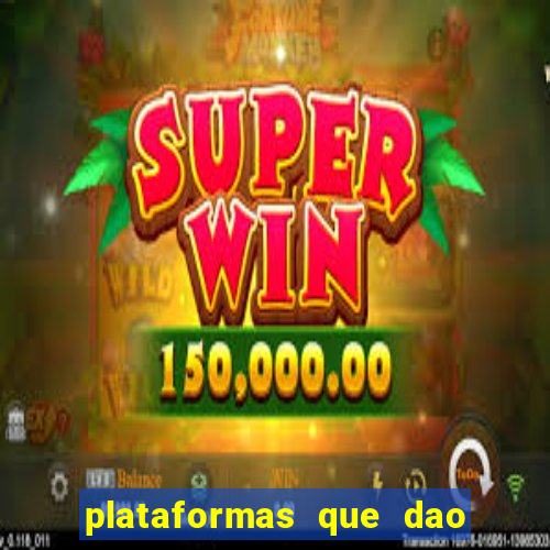 plataformas que dao bonus sem deposito