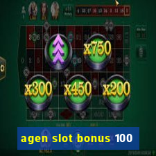 agen slot bonus 100