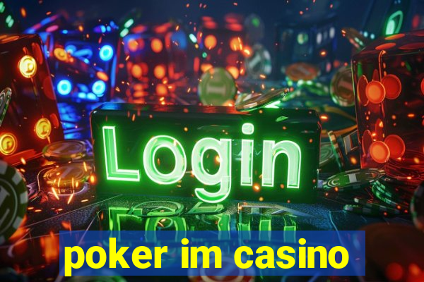 poker im casino