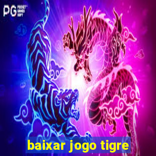 baixar jogo tigre