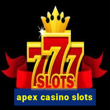 apex casino slots