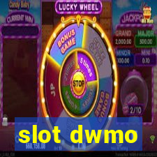 slot dwmo