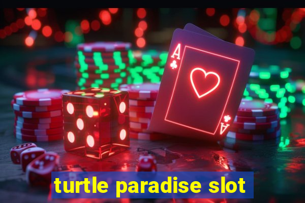 turtle paradise slot