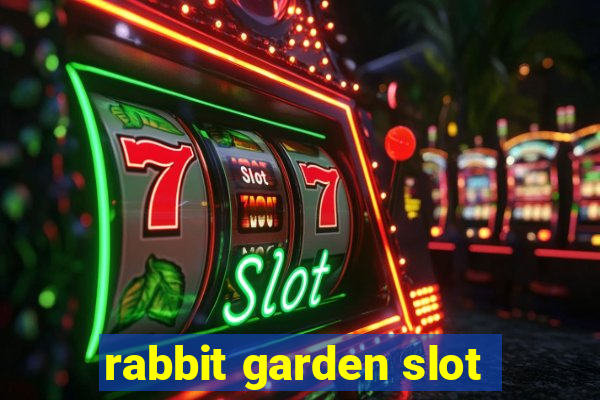 rabbit garden slot