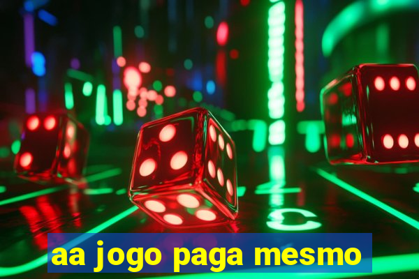 aa jogo paga mesmo