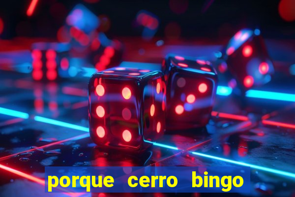 porque cerro bingo san martin