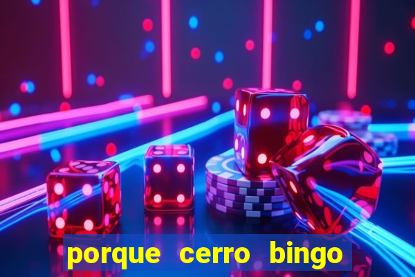 porque cerro bingo san martin