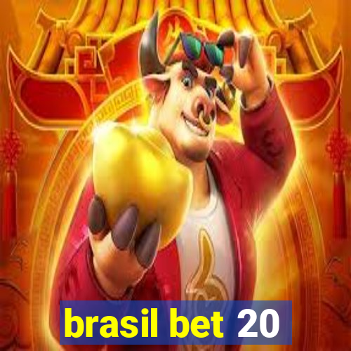 brasil bet 20