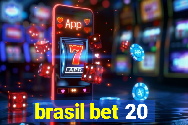 brasil bet 20