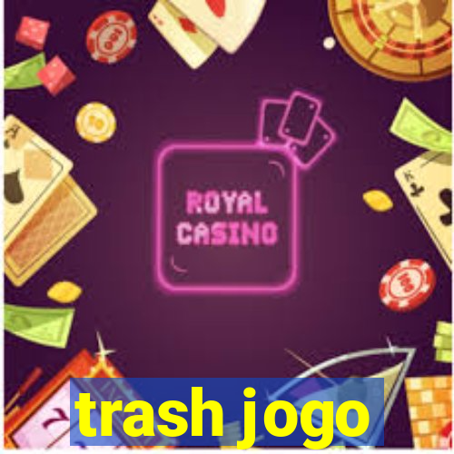 trash jogo