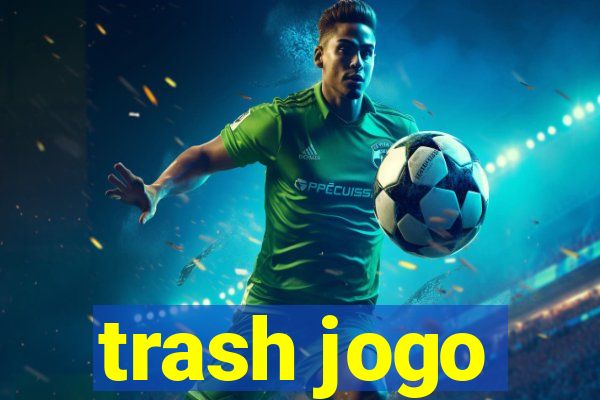 trash jogo