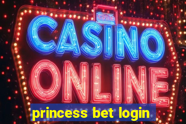 princess bet login