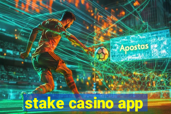 stake casino app