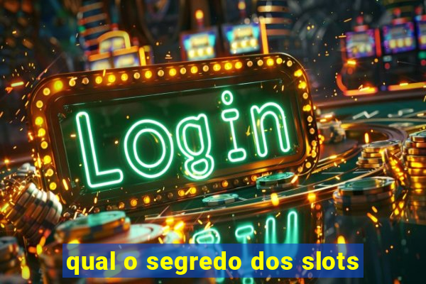 qual o segredo dos slots