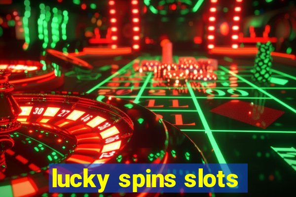 lucky spins slots