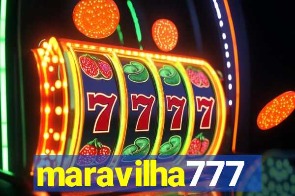 maravilha777