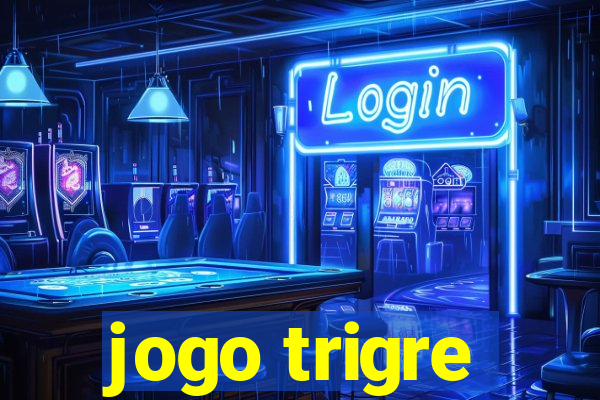 jogo trigre