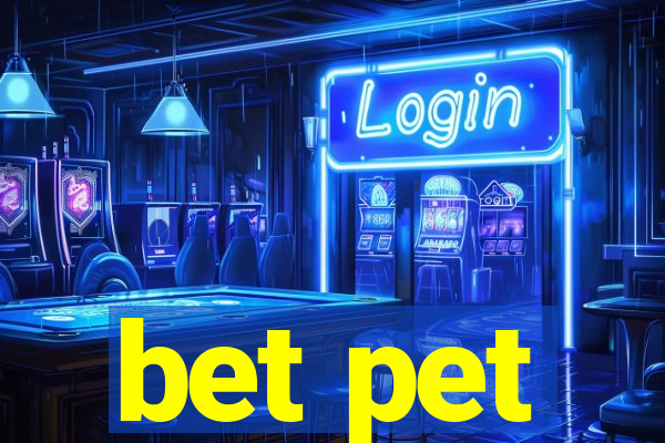 bet pet