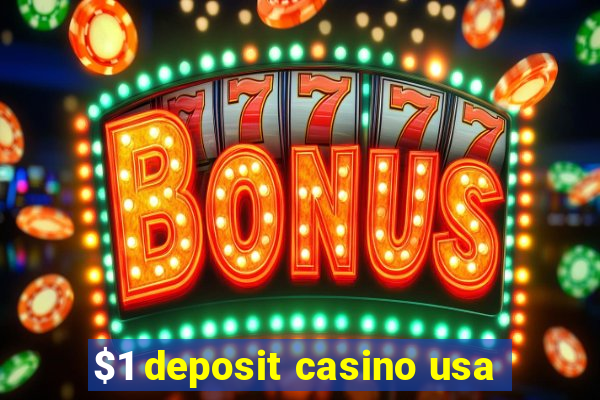 $1 deposit casino usa