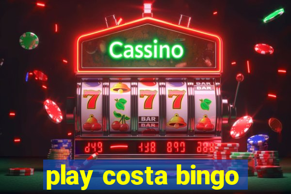 play costa bingo