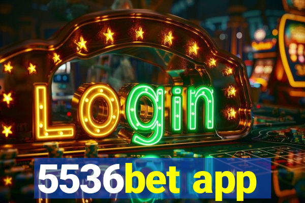 5536bet app