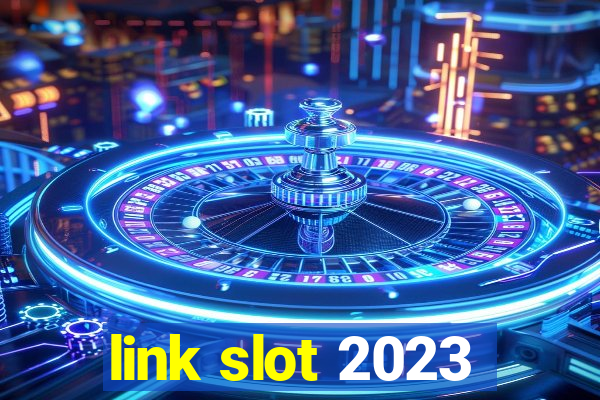 link slot 2023