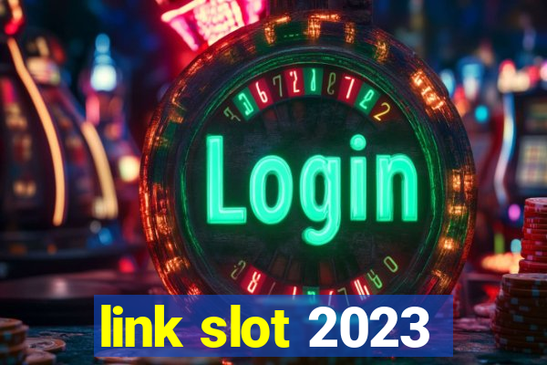 link slot 2023