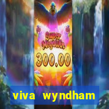 viva wyndham fortuna resort