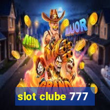 slot clube 777