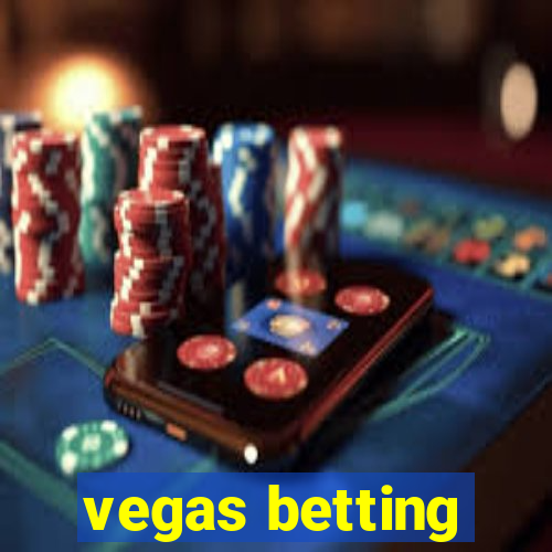 vegas betting