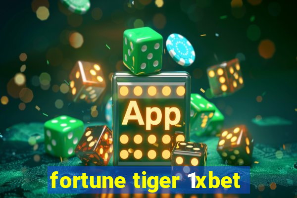 fortune tiger 1xbet