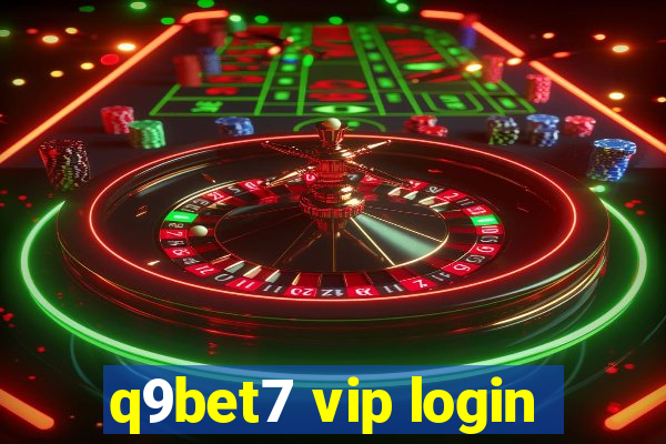 q9bet7 vip login