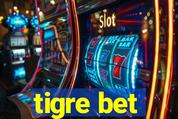 tigre bet