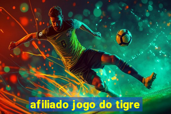 afiliado jogo do tigre