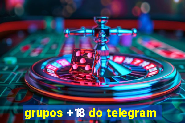 grupos +18 do telegram