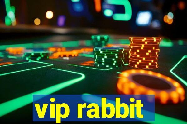 vip rabbit